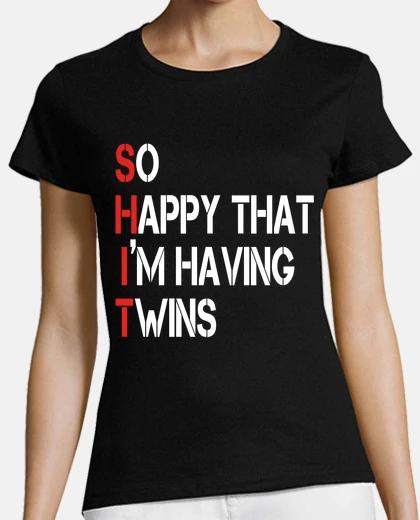 Playera so happy that im having twins