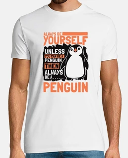 sois toujours toi-même sauf si tu peux être un pingouin manchot royal
