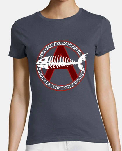 Playera Sólo los peces muertos...