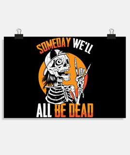 Someday Well All Be Dead Hip Hop