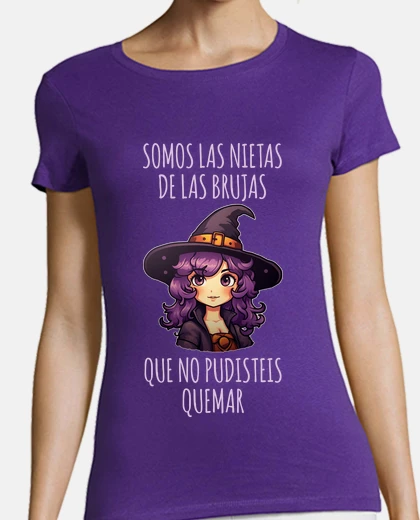 Camiseta SOMOS LAS NIETAS DE LAS BRUJAS