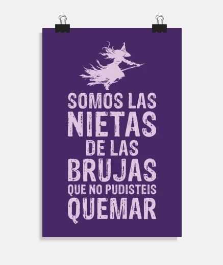 Póster SOMOS LAS NIETAS DE LAS BRUJAS QUE NO PUDISTEIS QUEMAR