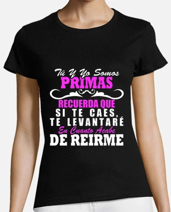 Camiseta somos primas laTostadora