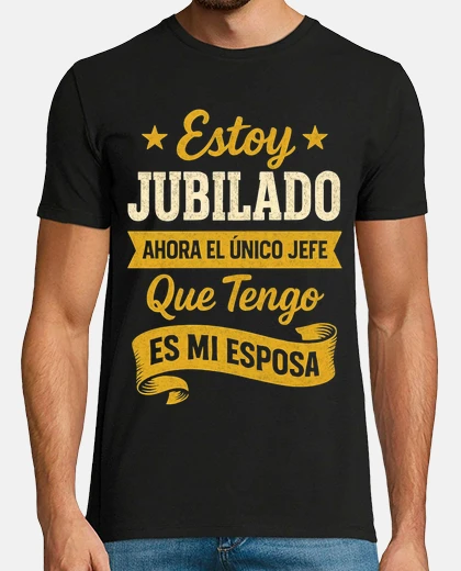 T-shirt Sono in pensione il mio unico capo è mi