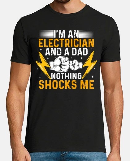 T-shirt Sono un elettricista e un papà festa de