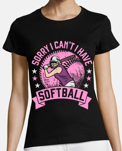 T-shirt Sorry I Cant I Have Softball for Girls