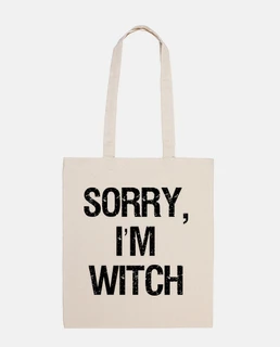 sorry, im witch
