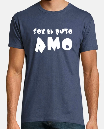 Camiseta Soy el puto amo