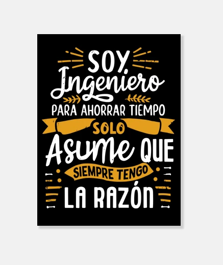 Lienzo Soy Ingeniero Asume Que Tengo La Razon