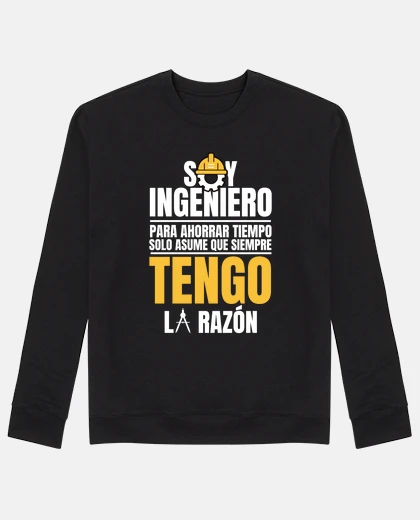 Hoodie soy ingeniero asume that siempre tengo 