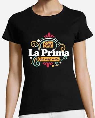 Playera soy la prima que mas mola regalo laTostadora Mexico