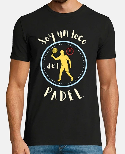 Camiseta Soy un Loco del Padel