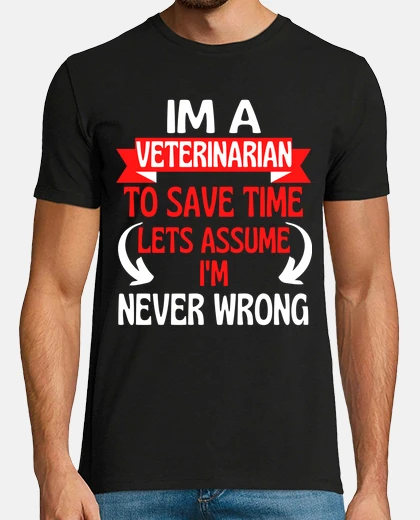 Camiseta soy veterinario para ahorrar tiempo vam