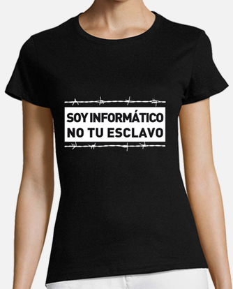 Camiseta soy informatico no tu esclavo. | laTostadora