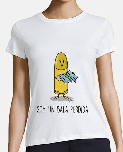 Playera SoyUnaBalaPerdida