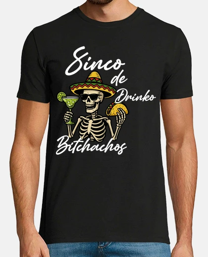 Tee-shirt squelette cinco de drinko bitchachos dr