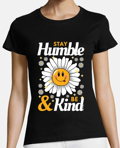 Tee-shirt Stay humble and be kind - Blanche