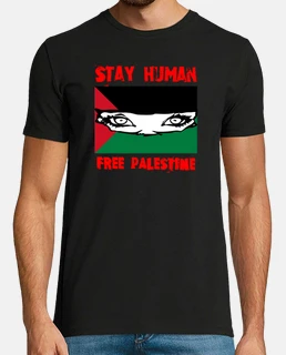 Stay human, free Palestine