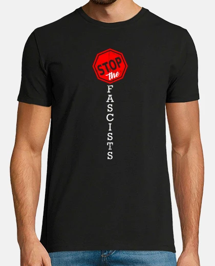 T-shirt Stop The Fascists