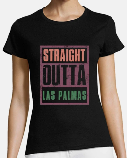 Camiseta Straight outta Las Palmas