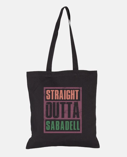 Bolsa Straight Outta Sabadell