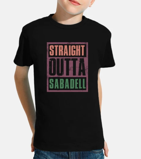 Ropa Straight Outta Sabadell