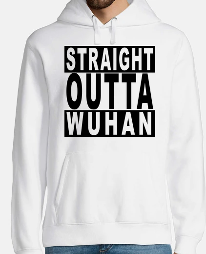 Sudadera Straight Outta Wuhan