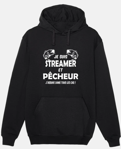 Sweat Streamer et pêcheur cadeau humour pêche