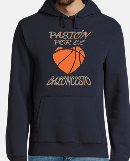 Sudadera Pasión Por El Baloncesto.