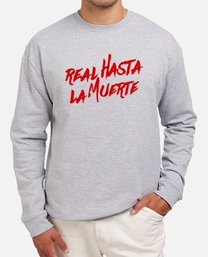 Sudadera real hasta la muerte (letras rojas) laTostadora