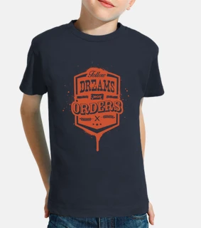 sueños no siguen las órdenes de la camiseta del niño