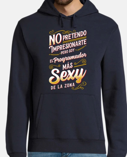 Sweat suis le programmeur le plus sexy humour professionnel code informatique travail geek