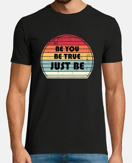 Tee-shirt Sunset quote Be you Be true Just be