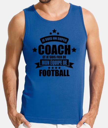 Tee-shirt super coach fier de mon équipe de foot