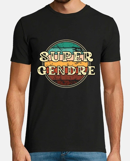 Tee-shirt Super Gendre Homme Humour Drole