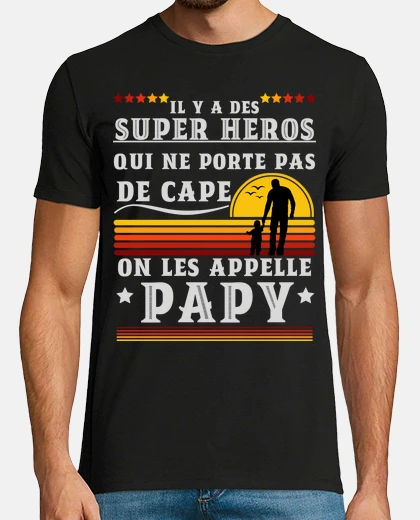 Tee-shirt super héros pas de cape appelle papy