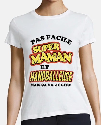 Tee-shirt Super maman et handballeuse
