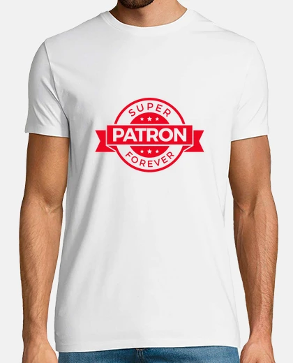 Tee-shirt SUPER PATRON FOREVER