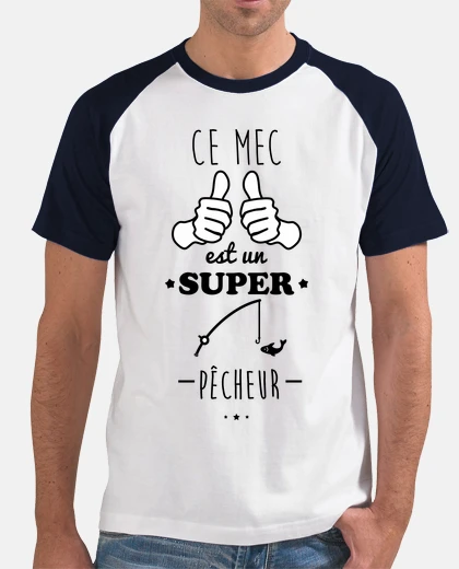 Tee-shirt Super pêcheur,cadeau pêche