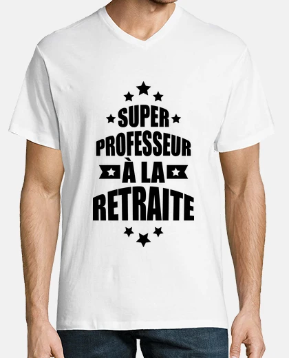 Tee-shirt super professeur à la retraite