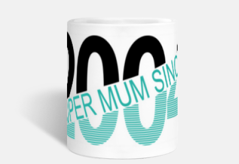 Super mum since 2004 - Gift