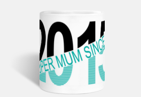 Super mum since 2015 - Gift