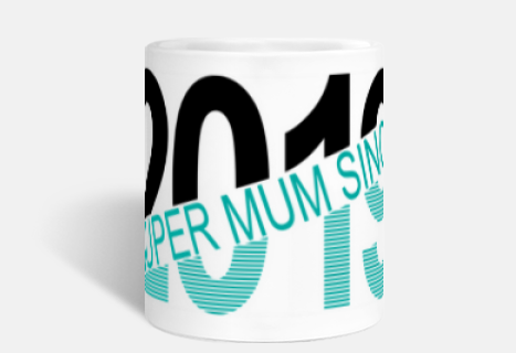 Super mum since 2019 - Gift