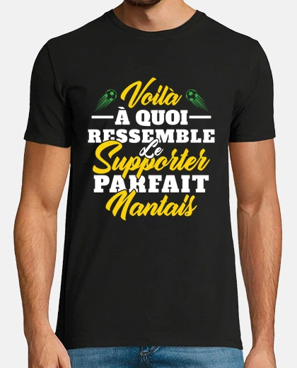 Tee-shirt Supporter Nantais Humour Cadeau