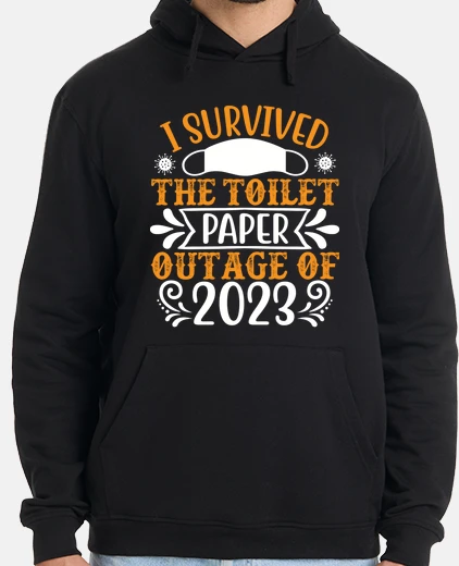 Sudadera survivor crisis toilet paper 2023