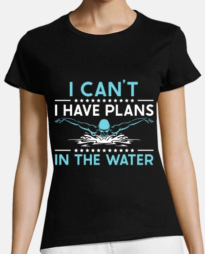 Playera swimmer swimming i cant i have plans in