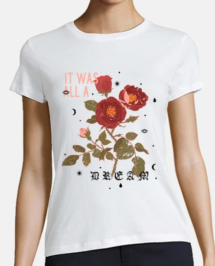 Tee-shirt T-SHIRT  It was all a dream red flower bush