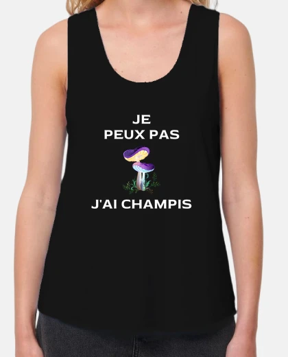 Tee-shirt t-shirt je peux pas j ai champis