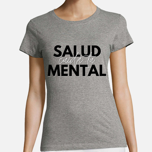 t-shirt femme prenez soin de votre santé mentale