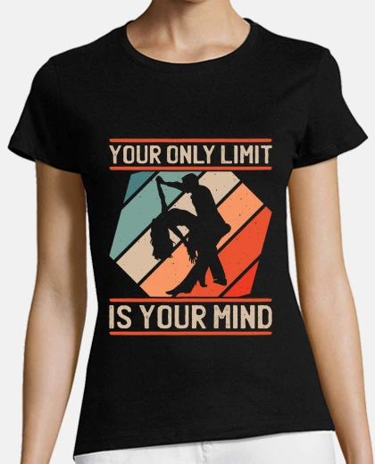Tee-shirt ta seule limite est dans ton esprit sal